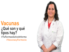 FARMACÉUTICOS LANZA UN NUEVO CANAL DE VIDEOCONSEJOS SOBRE VACUNAS PARA LUCHAR CONTRA LA DESINFORMACIÓN